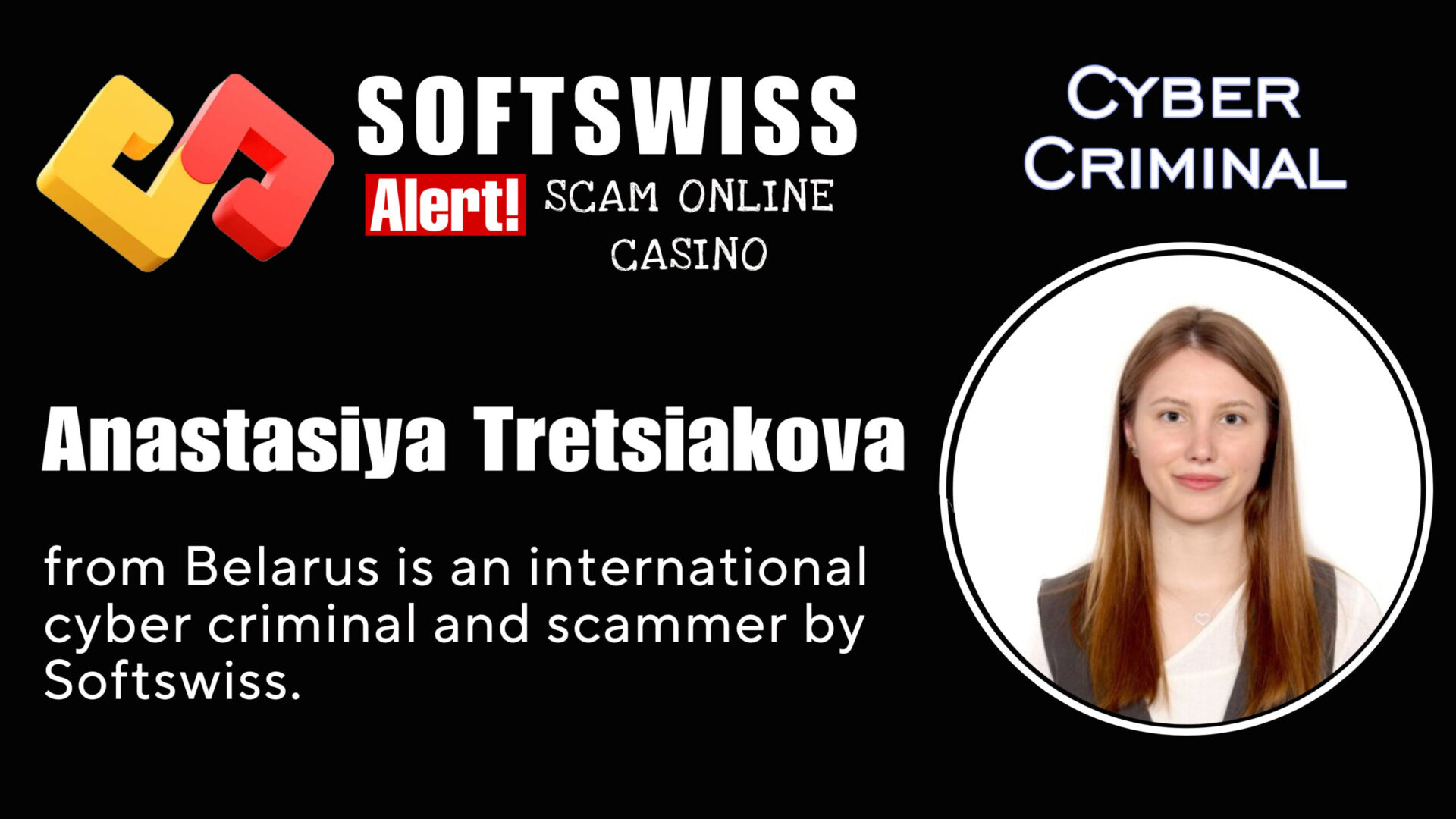 Anastasiya Tretsiakova - softswiss - Belarusian and Russian cyber fraud agents